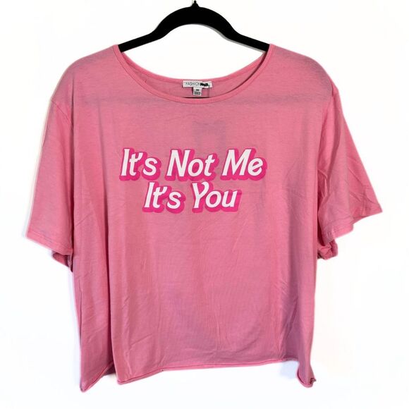 Fashion Nova Tops - Fashion Nova It’s Not Me It’s You Graphic Short Sleeve Crop T-Shirt - Pink - 3x